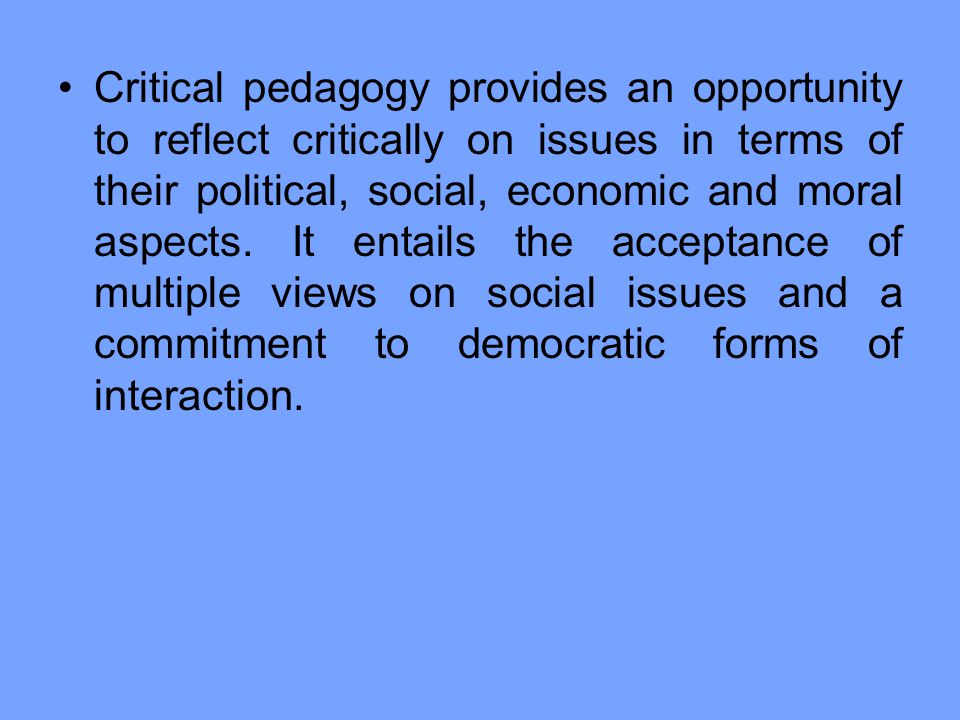 Critical pedagogy: schools must equip students to challenge the status quo